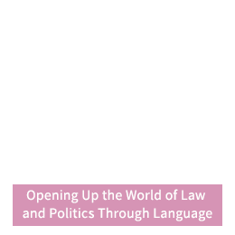 Opening Up the World of Law and Politics Through Language