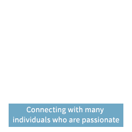 Connecting with many individuals who are passionate