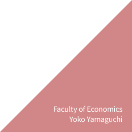 Faculty of Economics Yoko Yamaguchi