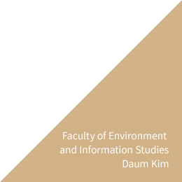 Faculty of Environment and Information Studies Daum Kim