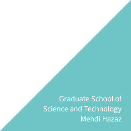 Graduate School of Science and Technology Mehdi Hazaz