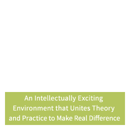 An Intellectually Exciting Environment that Unites Theory and Practice to Make Real Difference