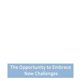 The Opportunity to Embrace New Challenges