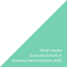 Hiroki Uwabo Graduate School of Business Administration (KBS)