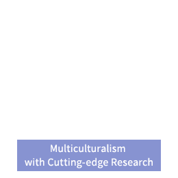 Multiculturalism with Cutting-edge Research