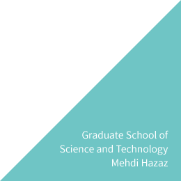 Graduate School of Science and Technology Mehdi Hazaz