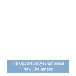 The Opportunity to Embrace New Challenges