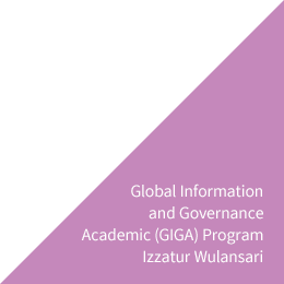 Global Information and Governance Academic(GIGA) Program Izzatur Wulansari