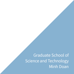 Graduate School of Science and Technology Minh Doan