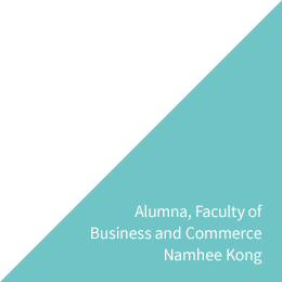 Alumna, Faculty of Business and Commerce Namhee Kong